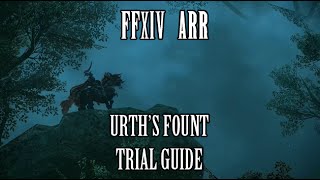 FFXIV ARR Urths Fount Trial Guide [upl. by Elletnahs]