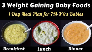 3 Weight Gain Baby Foods  1Day Meal Plan for 7M3Yrs  Baby Foods w Sooji Sabudana Paneer amp Poha [upl. by Nennahs]