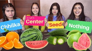 Seed Center Chhilka and Nothing Fruits Challenge 🍉🥑🍆🍍 [upl. by Ellerol]