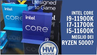 Intel Core i911900K i711700K e i511600K meglio dei Ryzen 5000 [upl. by Kcaj]