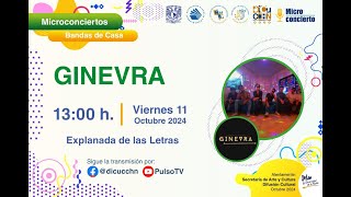 MicroConciertos Bandas de Casa presenta a Ginevra en vivo desde el CCH Naucalpan [upl. by Llevol]