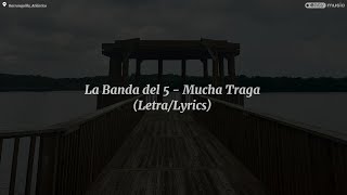 La Banda del 5  La Traga LetraLyrics [upl. by Aisiram641]