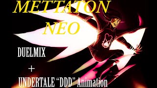 METTATON NEO DUELMIX  UNDERTALE “DDD” ANIMATION [upl. by Hicks532]