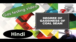 Degree of gassiness of coal seam Gastestingvideo Miningmadeeasy Atul cmr2017 dgmsexam mining [upl. by Healy]