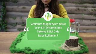 VeNatura Magnezyum Sitrat ve P5P Vitamin B6 Takviye Edici Gıda Nasıl Kullanılır [upl. by Gretna]