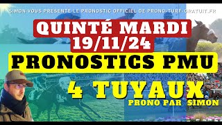 Pronostic Quinté du Mardi 19112024  Pronostics PMU 4 Tuyaux Bases Solides et Tocard du jour [upl. by Bradley]