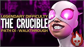 The Crucible  Legendary Difficulty  Path 01  Full Walkthrough amp Guide  Gwenperion  Gwenmaster [upl. by Alane]