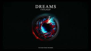 Faylasuf  Dreams Official Audio [upl. by Nancy]