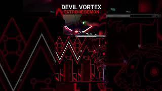 DEVIL VORTEX 100 EXTREME DEMON 🔥😈 geometrydashdemon gddp gd gdlevels [upl. by Hoye]