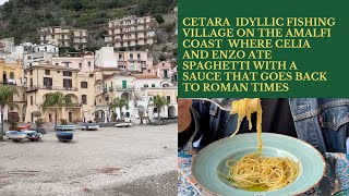 AMALFI COAST TRIP  CETARA FISHING VILLAGE TO EAT SALTED ANCHOVY SAUCE THE ANCIENT ROMAN GARUM [upl. by Irak]