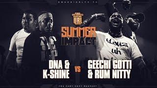 DNA amp KSHINE VS GEECHI GOTTI amp RUM NITTY RAP BATTLE  URLTV [upl. by Hannala217]