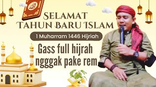 Tahun Baru Islam 1446 H  Bersihkan hati hijrahkan semua fasilitas yang Allah SWT kasih [upl. by Coumas604]