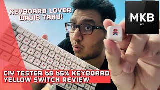 KEYBOARD LOVER WAJIB TAHU BENDA NI  CIY TESTER 68 65 KEYBOARD YELLOW SWITCH REVIEW MALAYSIA [upl. by Huldah]