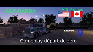 ATS Episode 9 Promod Canada Départ de zéro On tente la remonter dans le nord [upl. by Carlene914]