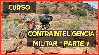 Curso  Contrainteligencia Militar  Parte 1 [upl. by Dickson322]