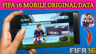 FIFA 16 ORIGINAL DATA FOR MOBILE OFFLINE  FIFA 16 ORIGINAL DATA  ANDROID FIFA 16 OFFLINE [upl. by Atinihs735]