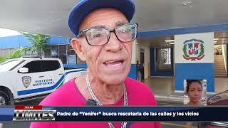 Padre de “Yenifer” busca rescatarla de las calles y los vicios [upl. by Katleen]