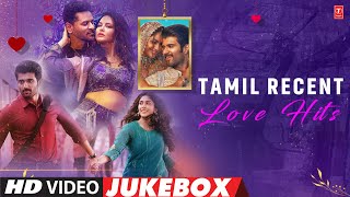 Tamil Recent Love Hits Video Jukebox  Kollywood New Melody Collection  Tamil Love Video Songs [upl. by Efram]