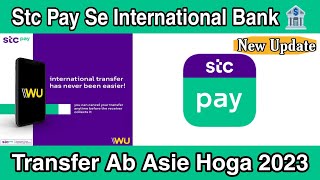 Stc Pay International Bank Transfer  2023  Stc Pay Se International Transfer Kaise Kare [upl. by Lennard]