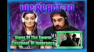 SIGNS OF THE SWARM  CESSPOOL OF IGNORANCE FIRST TIME COUPLES REACT [upl. by Priestley]