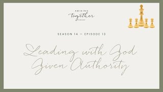 Season 14 Episode 13  Leading with GodGiven Authority [upl. by Chapman]