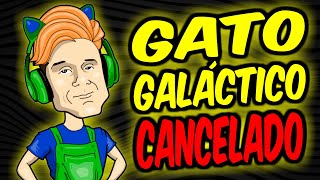 GATO GALÁCTICO foi CANCELADO [upl. by Nanahs]