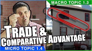 Comparative Advantage and Trade  Macro Topic 13 Micro Topic 14 [upl. by Ailb]