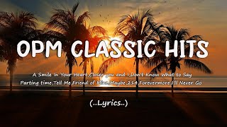 OPM CLASSIC HITS  The Best OPM English Songs Off All Time [upl. by Narine400]