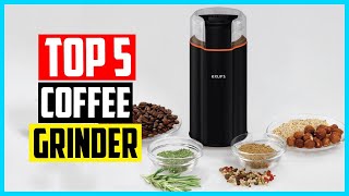 Top 5 Best Coffee Grinder in 2024 [upl. by Ainimre271]