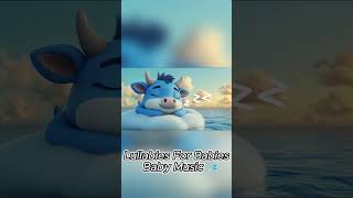 Lullabies For Babies ♫ Baby Music 💤 lullabiesforbabies babysleepmusic mozartbrahmslullaby [upl. by Ibur164]