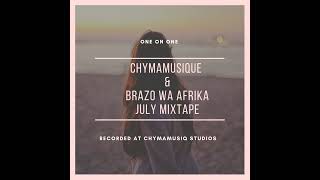 Episode 17 Chymamusique amp Brazo Wa Afrika One On One Mixtape [upl. by Aoniak]