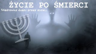 Czy istnieje życie po śmierci Wędrówka duszy przez życie  Tajemniczy Świat Żydów Podcast [upl. by Oric]