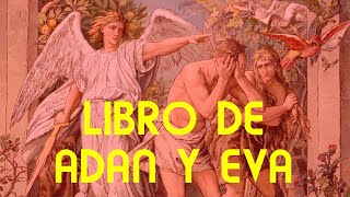 PRIMER LIBRO DE ADÁN Y EVA  PARTE I [upl. by Eyr315]