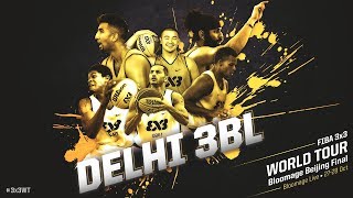 Delhi  World Tour Finalist  FIBA 3x3 World Tour Bloomage Beijing Final 2018 [upl. by Llenart]