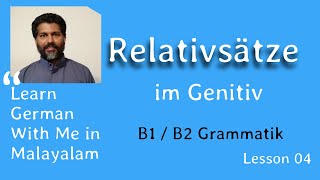 04 Relativsätze im Genitiv  B1  B2 അഡ്വാൻസ്ഡ് ജർമ്മൻ ഗ്രാമർ മലയാളത്തിൽ Learn German in Malayalam [upl. by Semmes]