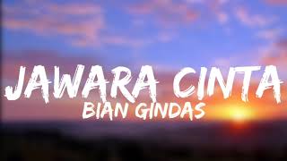 Bian Gindas  Jawara Cinta Lirik Video [upl. by Croom]