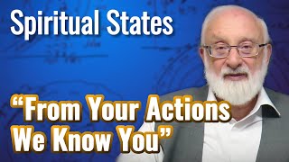 From Your Actions We Know You  Spiritual States with Kabbalist Dr Michael Laitman [upl. by Adnaugal627]