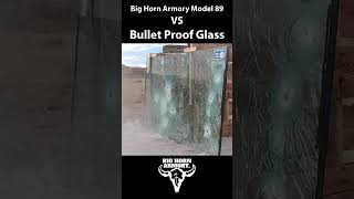 Big Horn Armory Model 89 VS Bullet Proof Glass [upl. by Millar109]