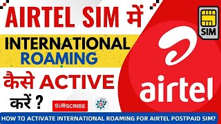 How to Activate International Roaming for Airtel Postpaid SIM  Airtel Sim में IR कैसे Active करें [upl. by Dweck40]