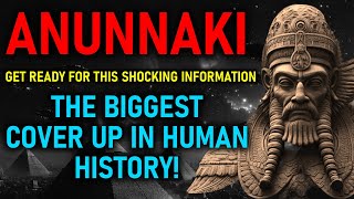 The Anunnaki Shocking Story The Biggest Cover Up in Human History Were all the Annunaki Negative 35 [upl. by Chiarra]