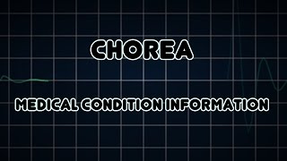 Chorea Medical Condition [upl. by Nicol272]