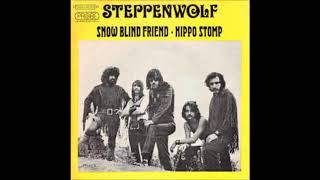 Steppenwolf Snow blind friend Single 1971 [upl. by Gage189]