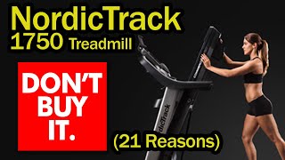 NordicTrack 1750 Treadmill 21 reasons not to buy it 2020 review [upl. by Dorelia56]