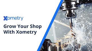 Grow Your Shop With Xometry  Join a Community of Dedicated Manufacturers [upl. by Nosiram]