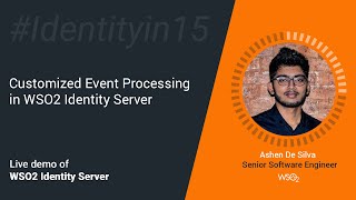 Customized Event Processing in WSO2 Identity Server Identityin15 [upl. by Hendry252]