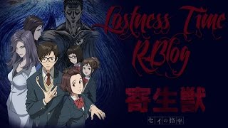 4 Lostness Time R Blog  Rimus  Обзор На Аниме quotПаразитquot  quotKiseijuu Sei no Kakuritsuquot  Loki [upl. by Yajnas999]