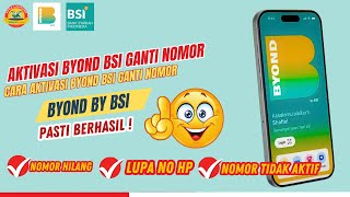 Aktivasi Byond BSI dengan Ganti Nomor HP [upl. by Emee]