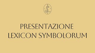 Presentazione Lexicon Symbolorum [upl. by Eletnahs]