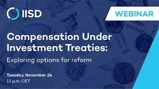 Webinar  Compensation Under Investment Treaties Exploring ideas for reform [upl. by Amal616]