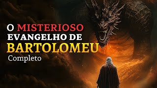 EVANGELHO APÓCRIFO DE BARTOLOMEU  UMA JORNADA NA HISTÓRIA DO CRISTIANISMO PRIMITIVO [upl. by Attikram149]